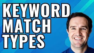 Google Ads Keyword Match Types Explained For Beginners