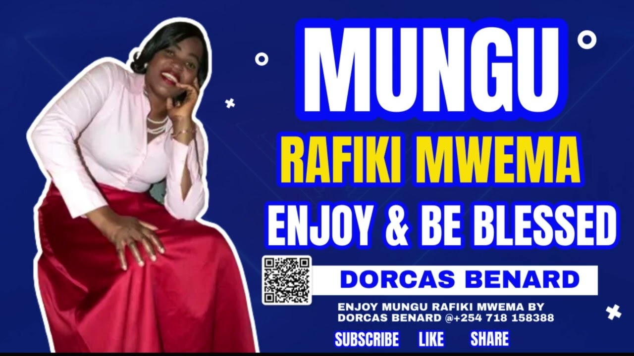 MUNGU RAFIKI MWEMA OFFICIAL AUDIO BY DORCAS BENARD