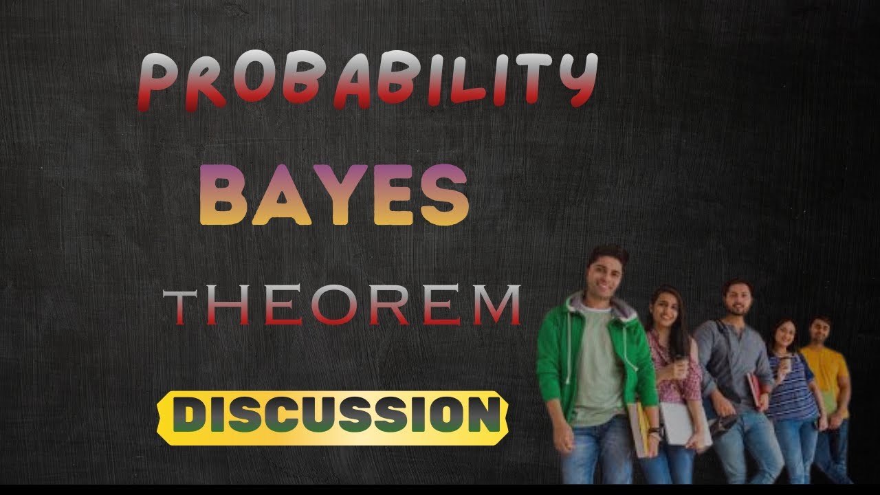 Conditional Probability  or Bayes Theorem LEC-3 