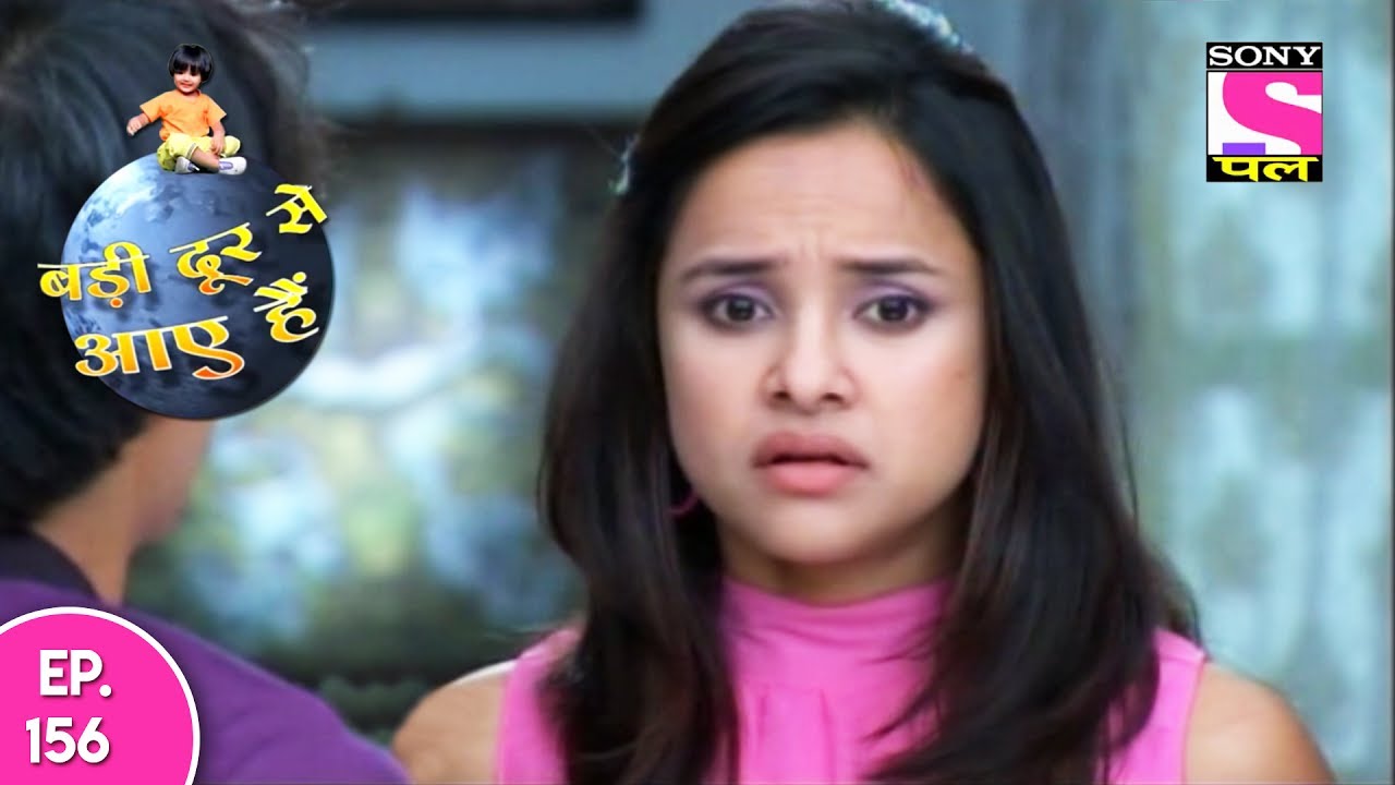 Badi Door Se Aaye Hain - बड़ी दूर से आये है   Episode 156 - 25th July 2017