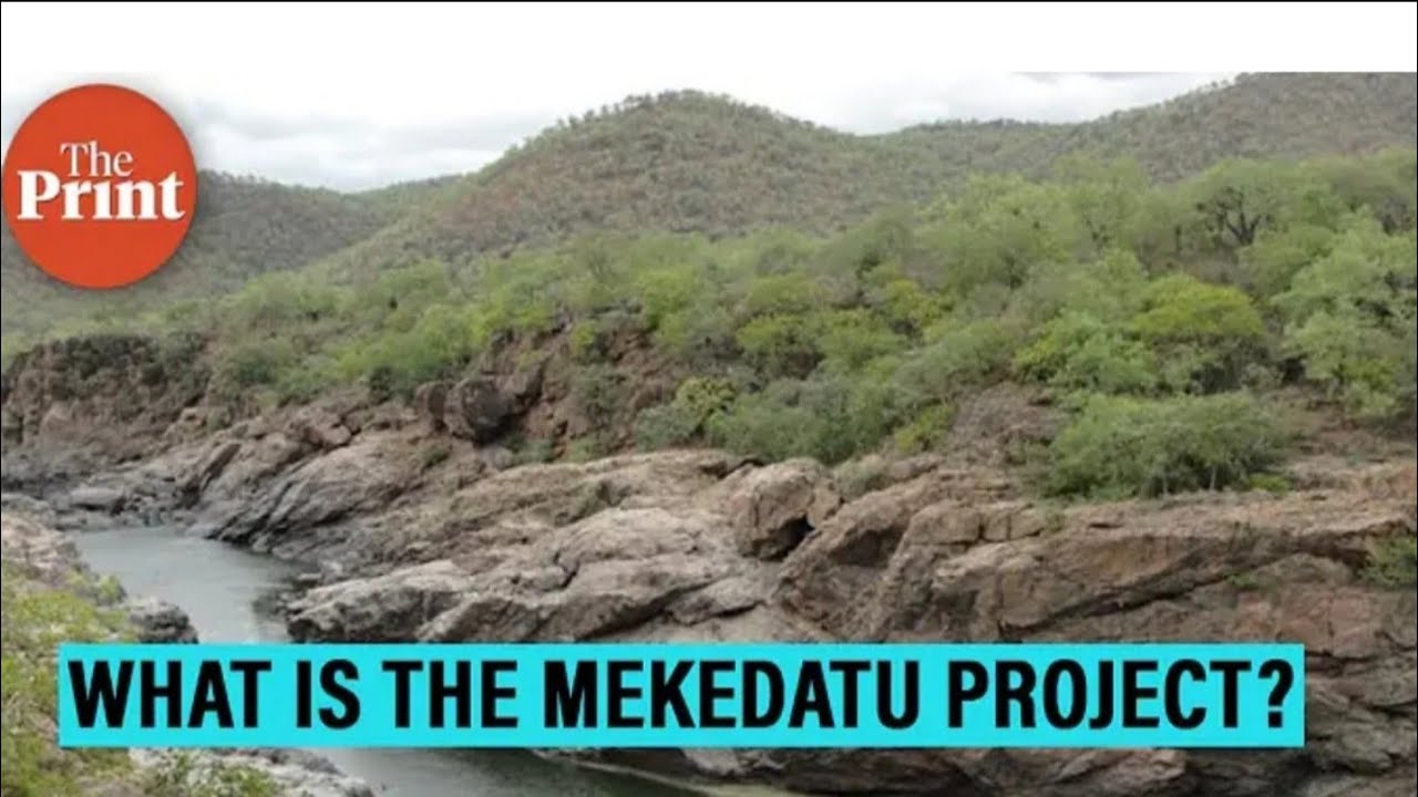 The long-standing Mekedatu project dispute between Karnataka & TN that has dragged on for decades