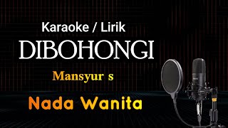 DIBOHONGI KARAOKE Nada Wanita - Mansyur s  #karaoke #karaokedangdut #mansyurs