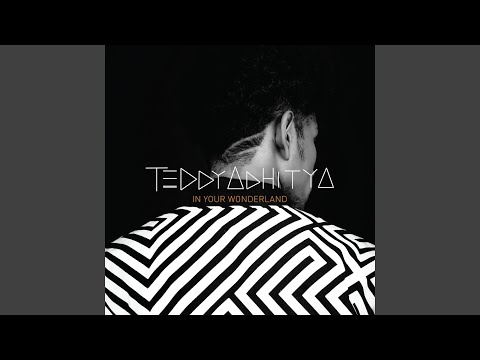 In Your Wonderland - Teddy Adhitya