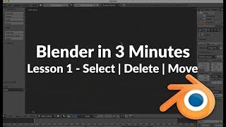 Blender in 3 Minutes - Lesson 1- Select /Move / Delete