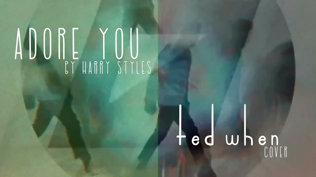 Adore You Cover by Ted When