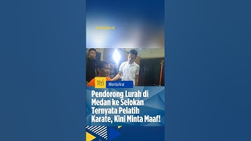 BERITA MEDAN | PENDORONG LURAH DI MEDAN KE SELOKAN TERNYATA PELATIH KARATE, KINI MINTA MAAF!