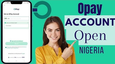 How To Open Opay Account In Nigeria | Open Opay Account