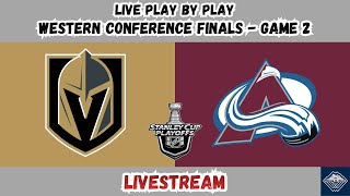 Vegas Golden Knights vs Colorado Avalanche | Western Conference Finals - Game 2 | LIVESTREAM