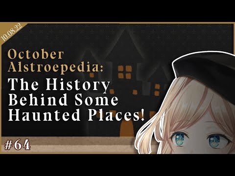 【ALSTROEPEDIA #64】 Haunted Places History Pt. 1!【NIJISANJI ID | Layla Alstroemeria】