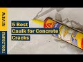 5 Best Caulk for Concrete Cracks Reviews in 2021 - Top Selling & Popular Collections