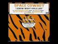 Space cowboy  i know what girls like original mix