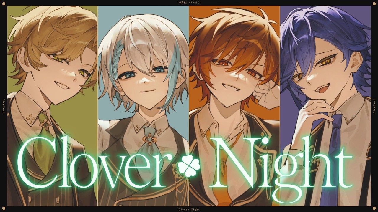 クレノア - Clover Night - MV