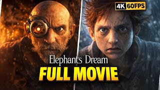 Elephants Dream (2006) – Full Movie | 4K 60FPS Ultra HD Animated Short