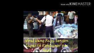 Viral!! Uang 16 kontainer Milik RAJA SENGON saat diturunkan dari mobil