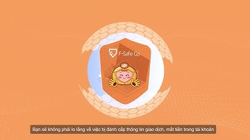 Online an toàn mọi khoảnh khắc với F-Safe Go