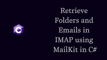 How To Retrieve Folders and Emails in IMAP using MailKit in C#
