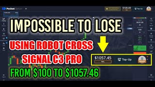 Impossible To Lose Using Robot Cross Signal C3 Pro - From $100 To 1057.45 - Best Bot Trading