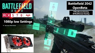 Battlefield 2042 OpenBeta | Battlefield 2042 on Radeon RX 570 4gb 1080p low Settings | Radeon RX 570