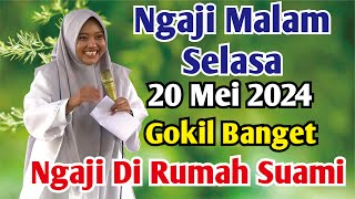 NGAJI MALAM SELASA 20 MEI 2024 | PENGAJIAN USTADZAH MUMPUNI HANDAYAYEKTI ISTRI GUS FITROH LUCU POLL