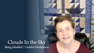 Work with Thoughts Using Clouds in the Sky - Mindfulness Meditation