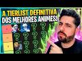 Tier list do MELHORES animes