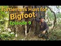 Turtlemans hunt for bigfoot episode 9