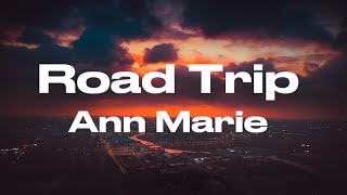 Ann Marie - Road Trip (Lyrics)