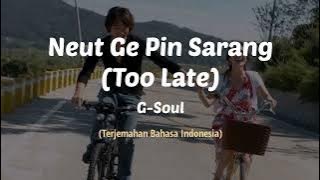 G-Soul - Neut Ge Pin Sarang (Too Late) Lyrics (Terjemahan Indonesia)| ost Full House