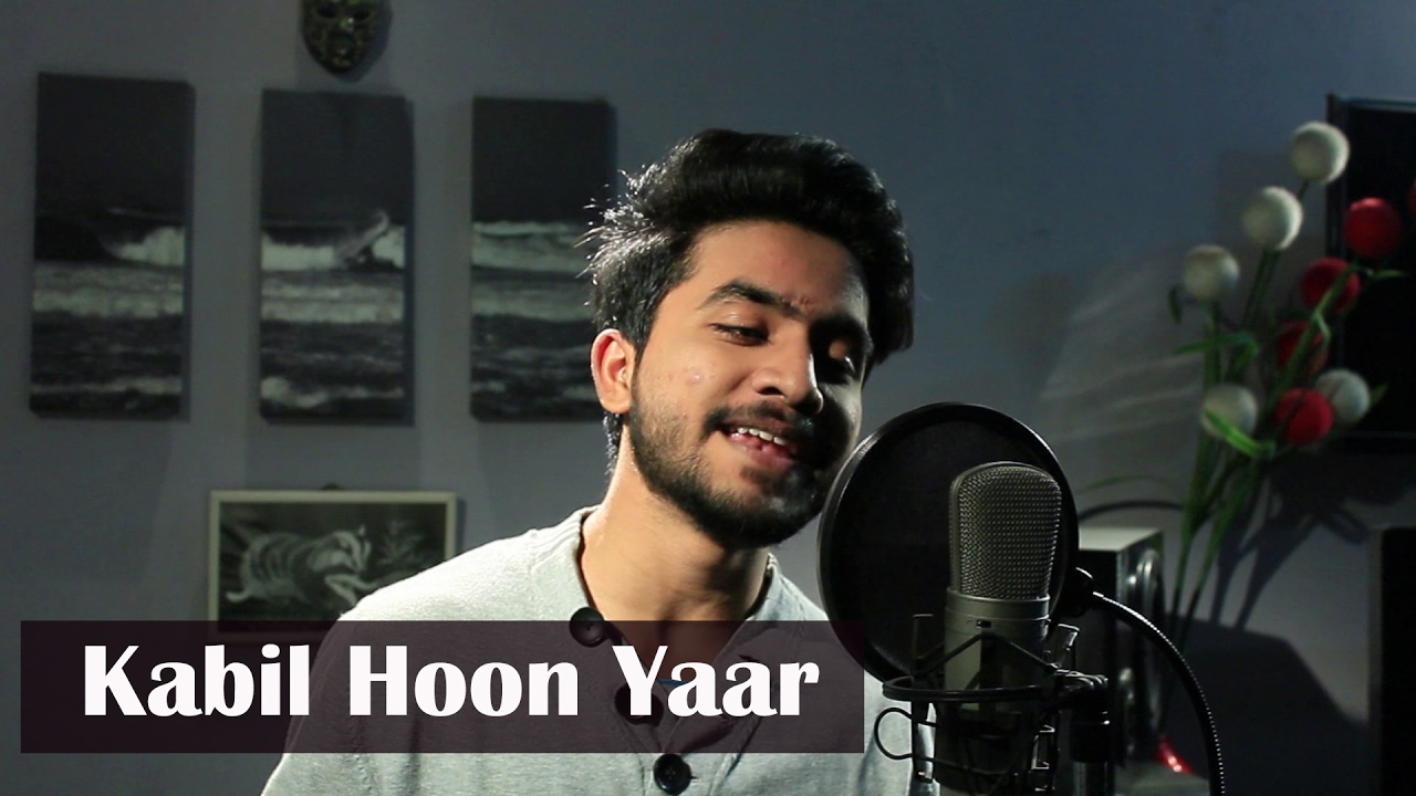 Kaabil Hoon Yaar | Cover | Faizy Bunty Rendition | Best Cover 2017 | Kaabil Hoon Yaar | Cover | Faizy Bunty Rendition | Best Cover 2017 |