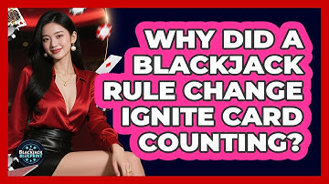 Why Did A Blackjack Rule Change Ignite Card Counting? - The Blackjack Blueprint