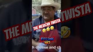 🤣🤣 The Mexican Twista #shorts #funny #mexican #foocommunity #boosie