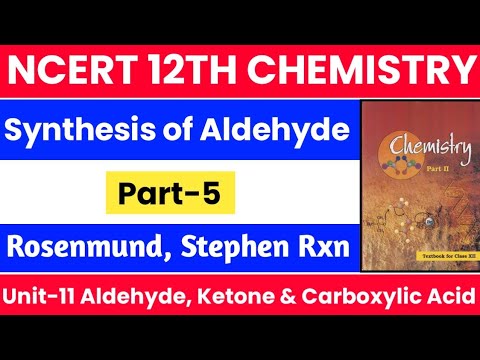 Stephan Rxn NCERT 12TH CLASS || Synthesis of Aldehyde (Rosenmund, Stephen Rxn ...