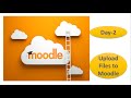 Day 2 || Upload files to Moodle || KMM college