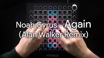Noah Cyrus - Again (Alan Walker Remix) // Launchpad Performance