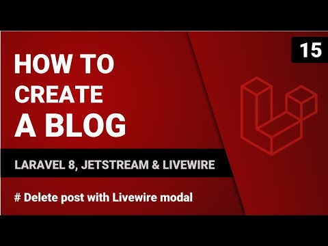 Delete post with Livewire modal | Create blog with Laravel 8, Jetstream & Livewire | #15
