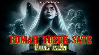 RUMAH TUSUK SATE ❗ ❗ KISAH HOROR PENJAGA MALAM ( FULL VERSION)