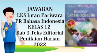 kunci jawaban Bahasa Indonesia LKS PT Intan Pariwara bab 3 Teks Edtorial Penilaian Harian