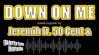Jeremih Ft 50 Cent U0026  Down On Me karaoke Version