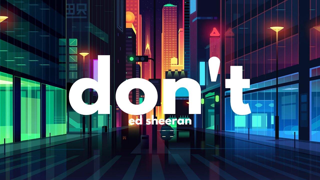 Ed Sheeran - Don't [Official Music Video] 