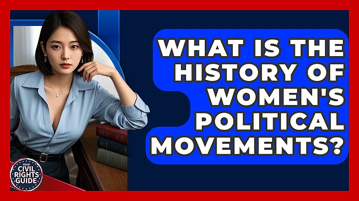 What Is The History Of Women's Political Movements? - Your Civil Rights Guide