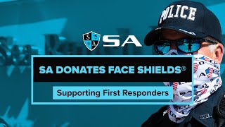 SA Donates Face Shields® During COVID-19 Pandemic