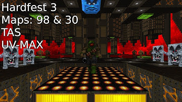 [TAS] Hardfest 3 Maps 98 & 30 UV-MAX [DOOM II]
