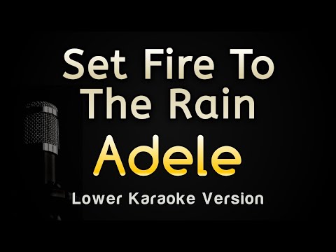 Set Fire to the Rain - Adele (Karaoke Songs With Lyrics - Lower Key)