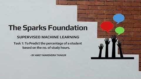 THE SPARKS FOUNDATION - SUPERVISED MACHINE LEARNING TASK-1