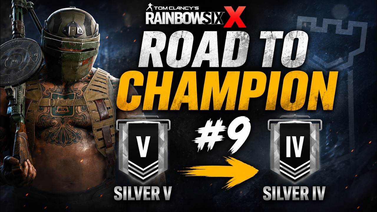 Road to Champion #9 | Silver V → Silver IV - Rainbow Six Siege X