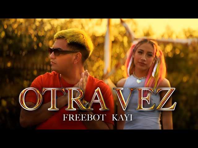 Freebot, Kayi - Otra Vez (Official video) #tiktok #calmdown class=