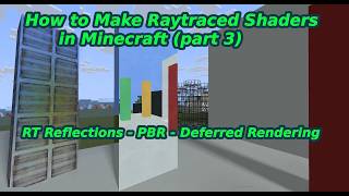 How to make Raytracing Shaders in Minecraft (part 3) : RT Reflections - PBR - Deferred Rendering