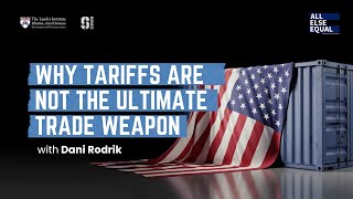 Ep59 “Why Tariffs Are Not The Ultimate Trade Weapon” with Dani Rodrik