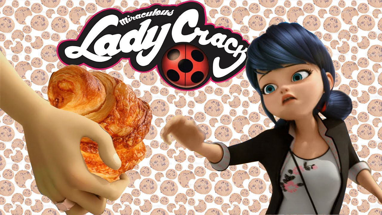 Miraculous LadyCrack. #2 (Miraculous LadyBug Crack)