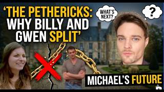 Update on the Pethericks: Why Billy and Gwen split up and what's next for Michael